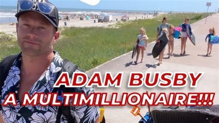 Adam Busby Net Worth: Exploring the Wealth of the Reality TV Star