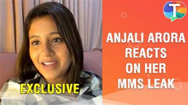 Anjali Arora: Unraveling the MMS Viral Controversy