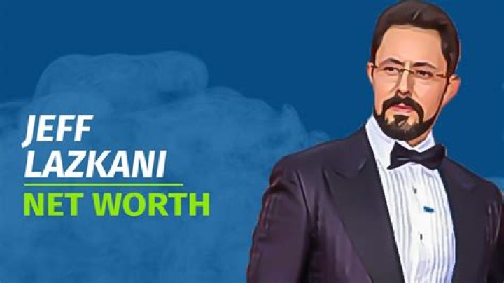 Unveiling Jeff Lazkani's Net Worth: The Journey of a Visionary Entrepreneur
