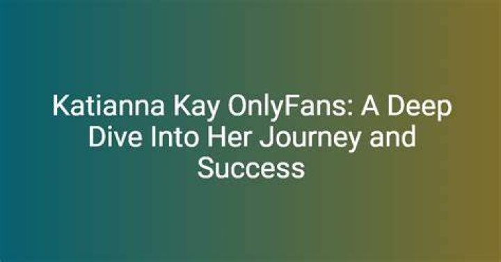 Unveiling the Allure of Katiana Kay: A Deep Dive into Her Videos